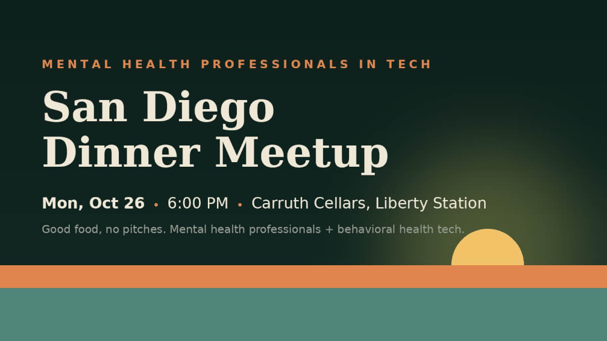 Mental Health Professionals in Tech: San Diego Meetup - October