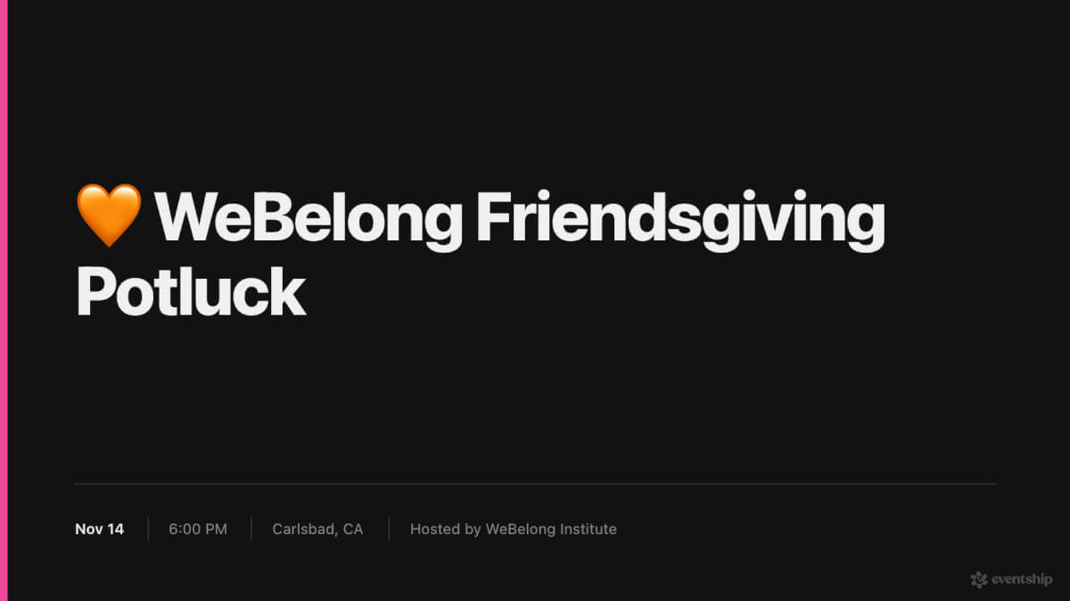 π§‘ WeBelong Friendsgiving Potluck