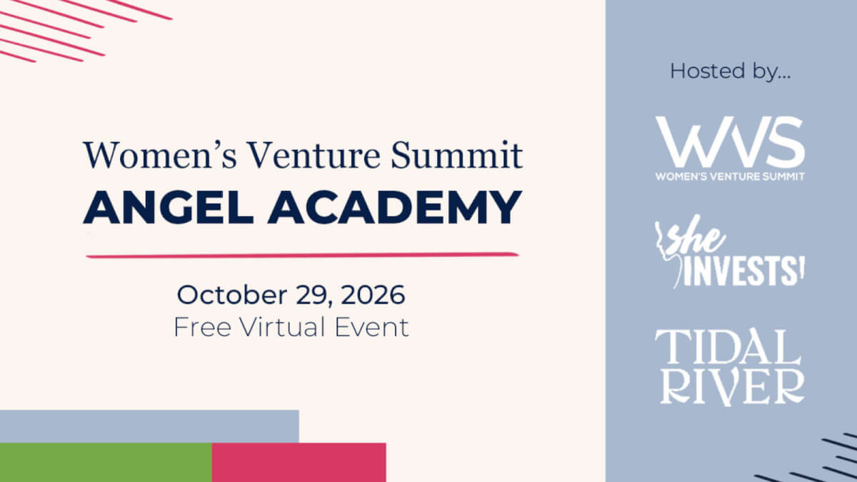Women's Venture Summit: Angel Academy
